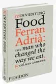 Inventing Food Adrià Ferran El Bulli